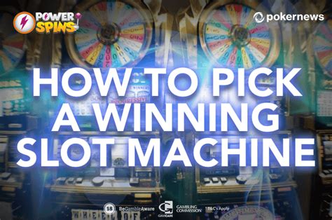 how do you pick a winning slot machine|How To Find Slot Machines That Are Most Likely To Hit.